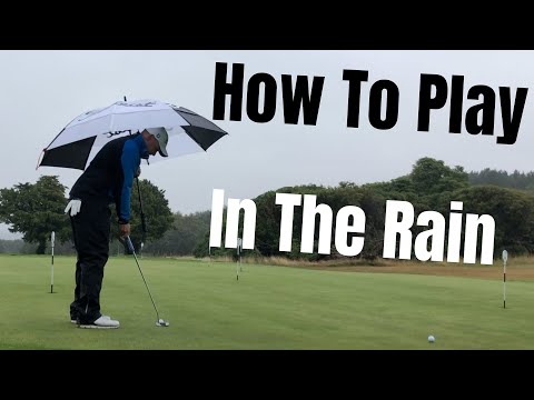 How To Play Good Golf In The Rain